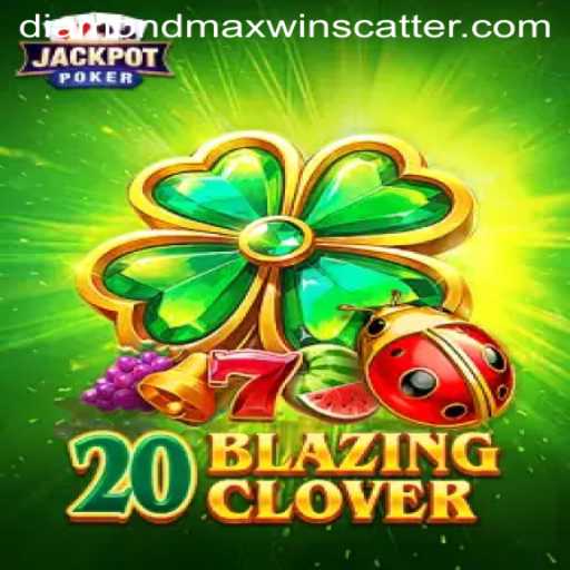 The Exciting World of 20BlazingClover: Discover the Thrill of DiamondMaxWin